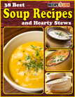 38 Best Soup Recipes and Hearty Stews eCookbook 